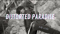 Distorted Paradise