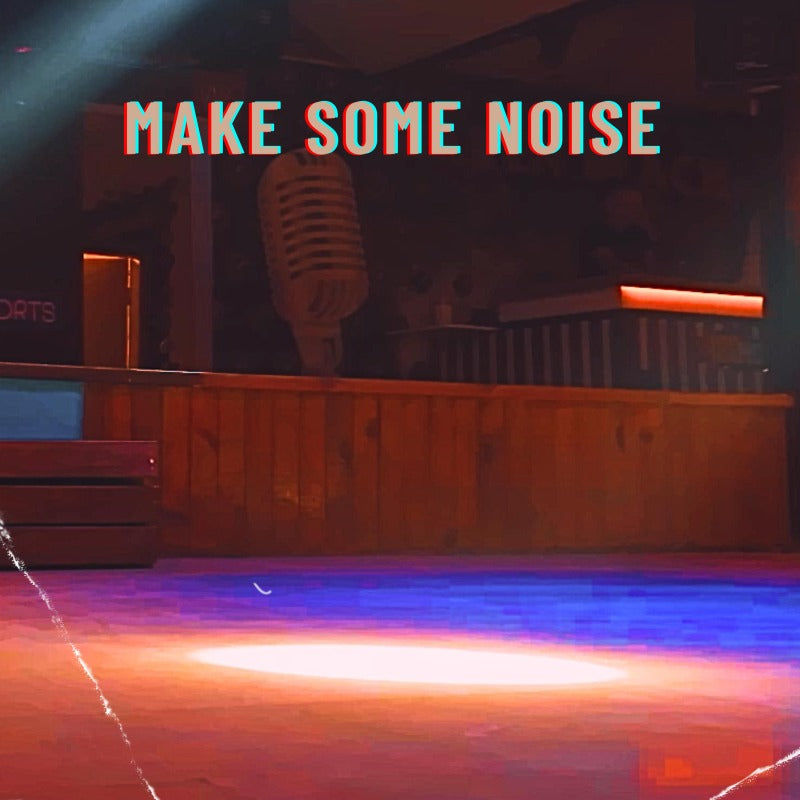 Make Some Noise